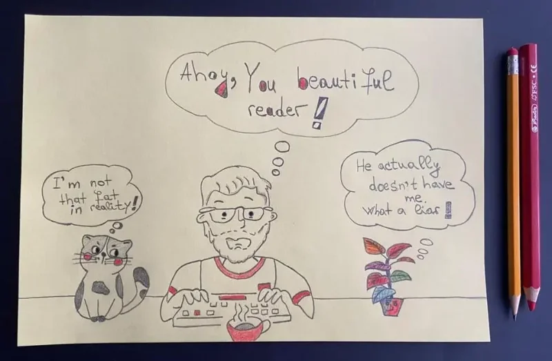 Ahoy, you beautiful reader!