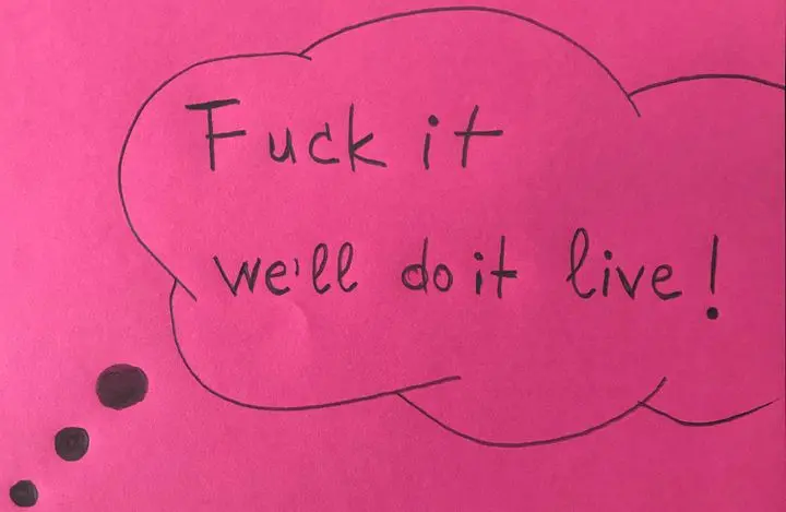 Well do it live